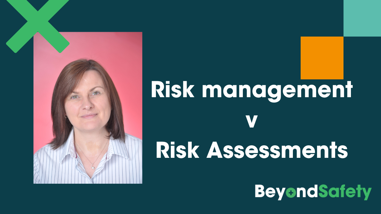 Risk management v Risk Assessments
